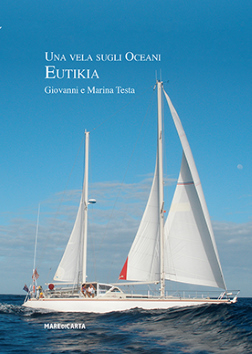 Libro Una vela sugli oceani, Eutikia, di Giovanni e Marina Testa